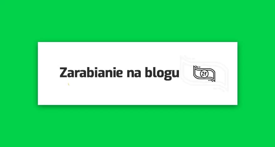 Ile można zarobić na blogu? Realne zarobki i strategie bloggerów